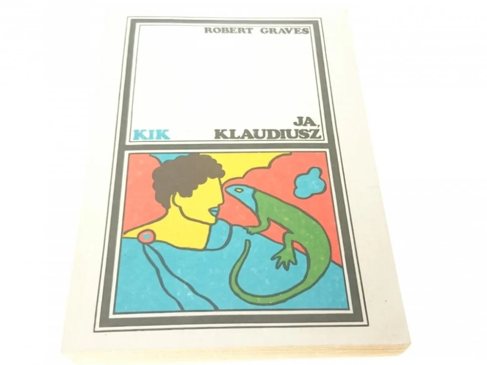 Tylko do końca tygodnia JA, KLAUDIUSZ - Robert Graves 1982