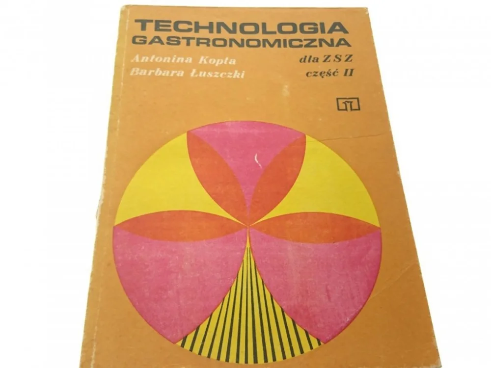 Darmowy zwrot TECHNOLOGIA GASTRONOMICZNA DLA ZSZ CZĘŚĆ II 1986
