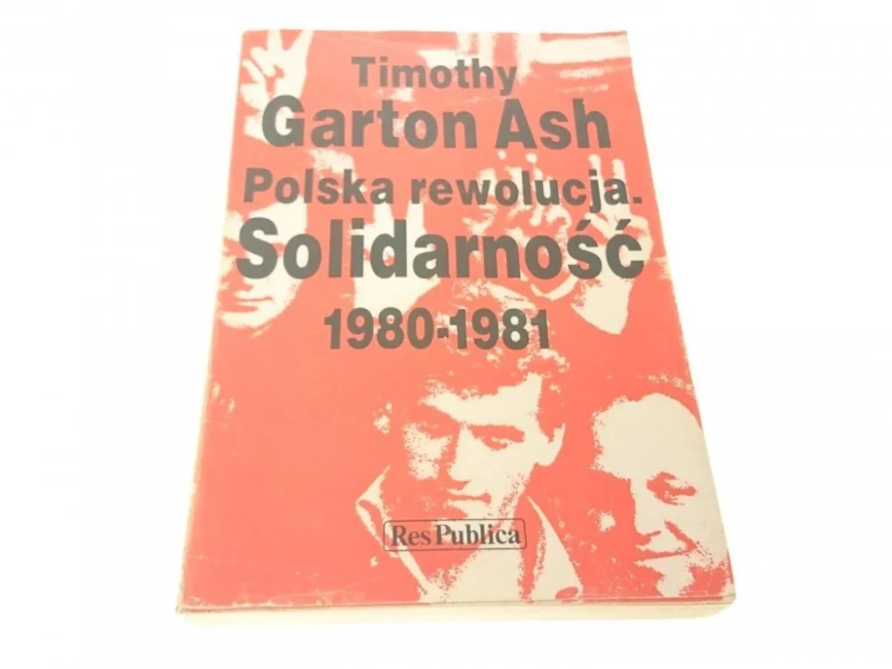 Szybka dostawa POLSKA REWOLUCJA SOLIDARNOŚĆ 1980-1981 Garton Ash