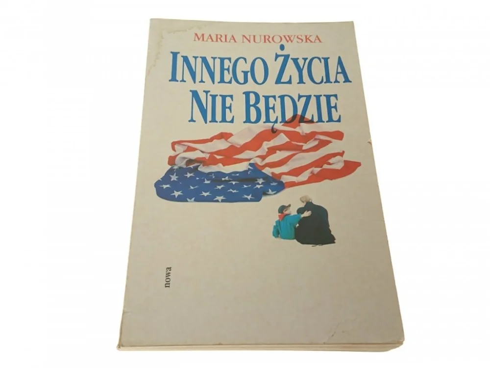 INNEGO ŻYCIA NIE BĘDZIE - Maria Nurowska 1993 Bezpieczne zakupy