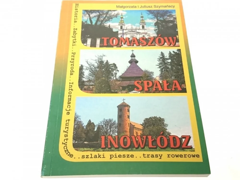 Cena promocyjna TOMASZÓW SPAŁA INOWŁÓDŹ - M. i J. Szymańscy