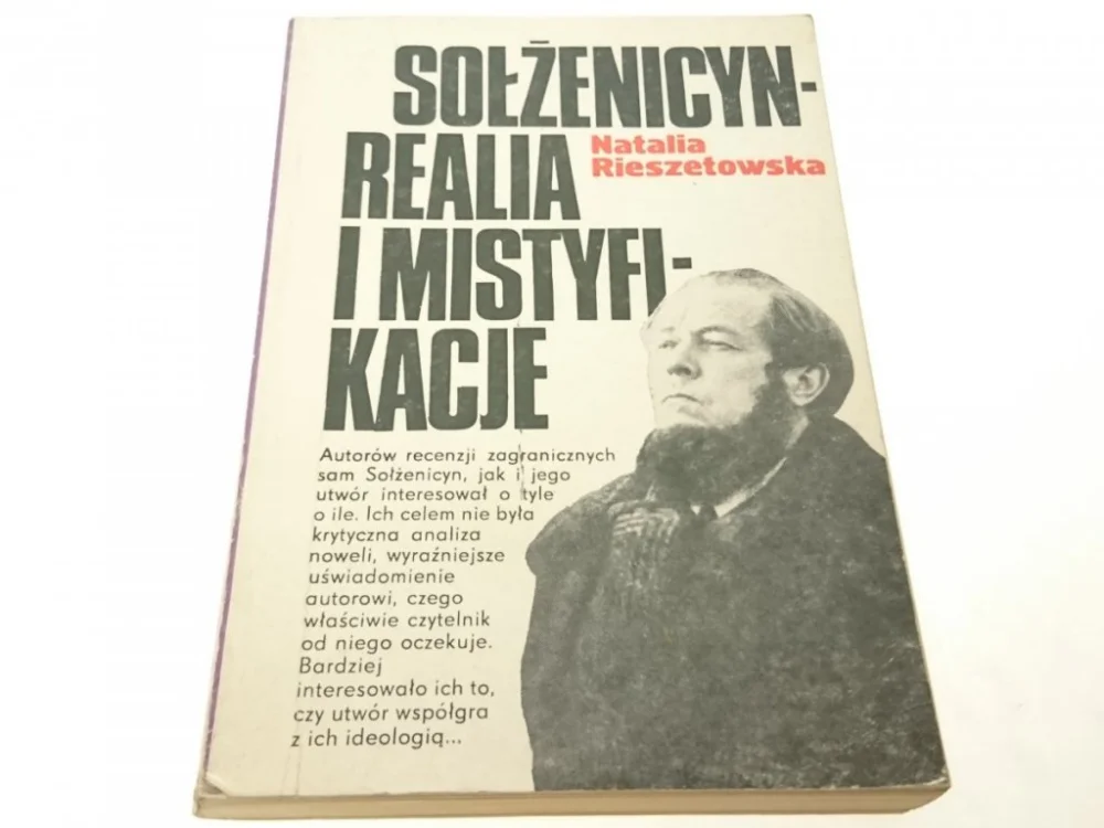 Sprawdź teraz SOŁŻENICYN - REALIA I MISTYFIKACJE - Rieszetowska