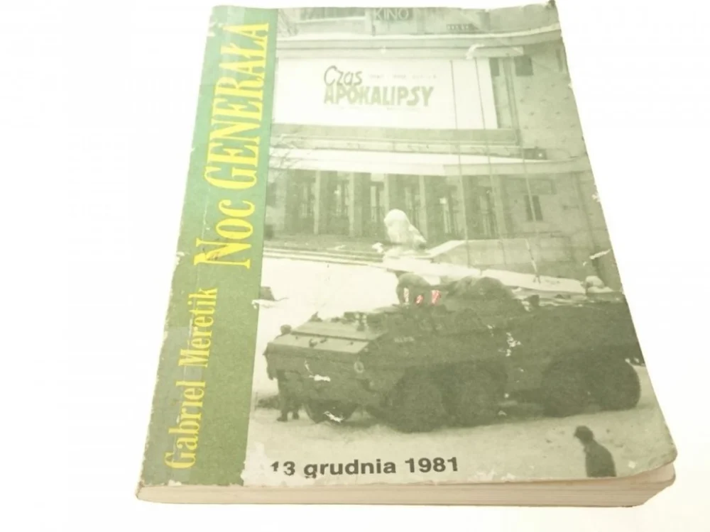Do wyczerpania zapasów NOC GENERAŁA - Gabriel Meretik 1989