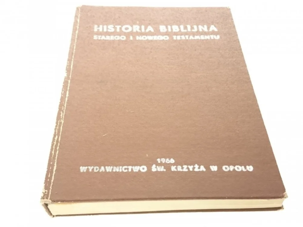 Nie przegap HISTORIA BIBLIJNA STAREGO I NOWEGO TESTAMENTU 1966