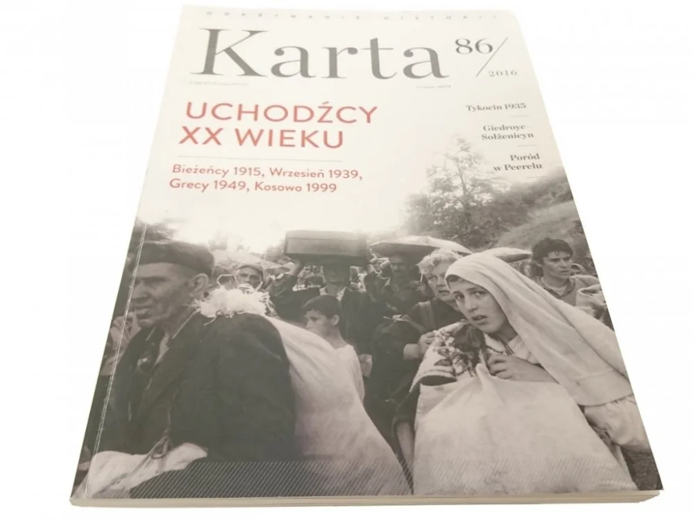 KARTA 86/2016 UCHODŹCY XX WIEKU Tylko dziś