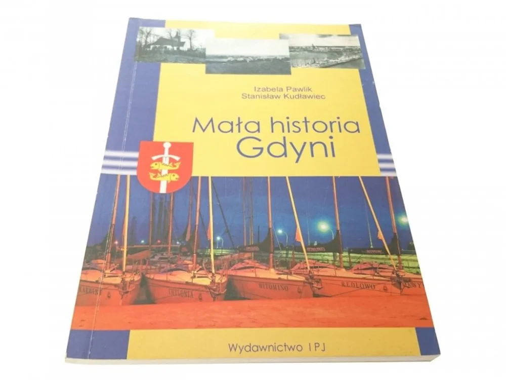 MAŁA HISTORIA GDYNI - Izabela Pawlik 2008 Tani