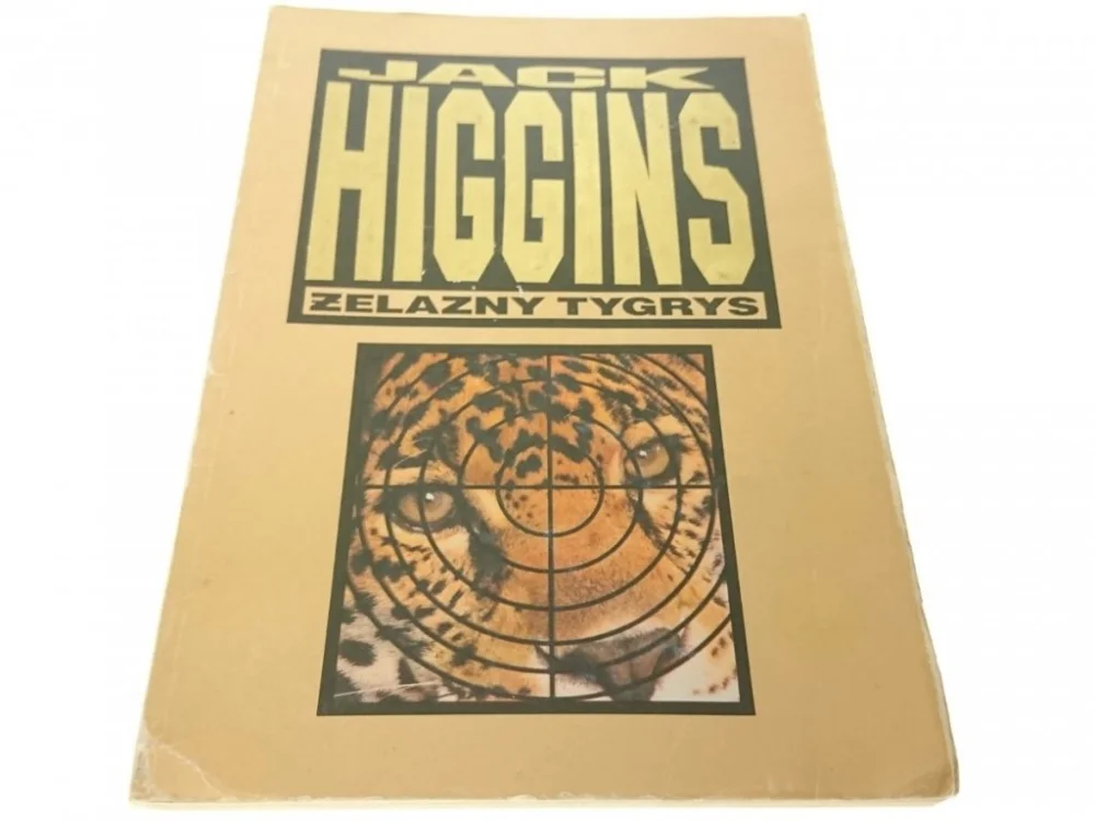 ŻELAZNY TYGRYS - Jack Higgins 1992 Zamów teraz