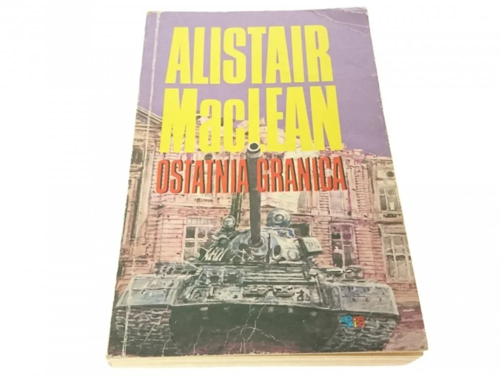 Bezpieczna płatność OSTATNIA GRANICA - Alistair MacLean 1991