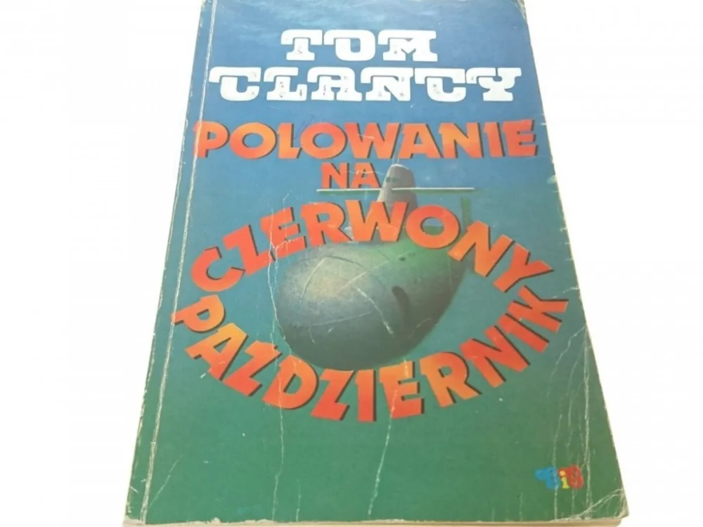 POLOWANIE NA CZERWONY PAŻDZIERNIK Tom Clancy 1991 Darmowy zwrot