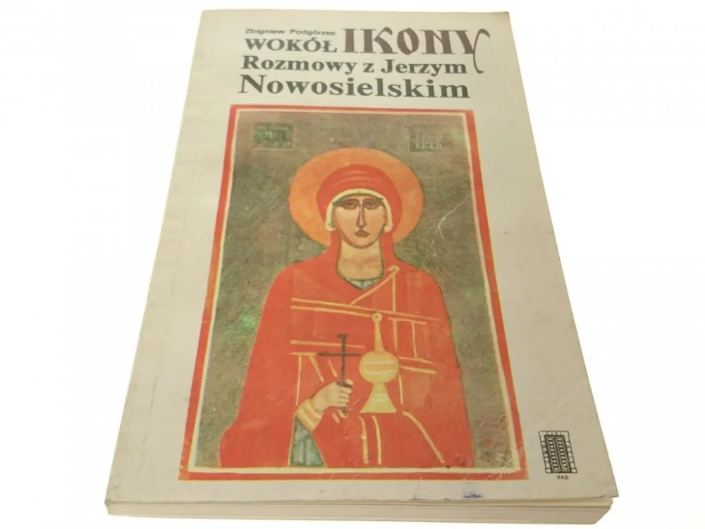 Wybór klientów WOKÓŁ IKONY. ROZMOWY Z JERZYM NOWOSIELSKIM 1985