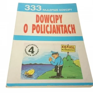 333 NAJLEPSZE DOWCIPY O POLICJANTACH 1992 Super okazja
