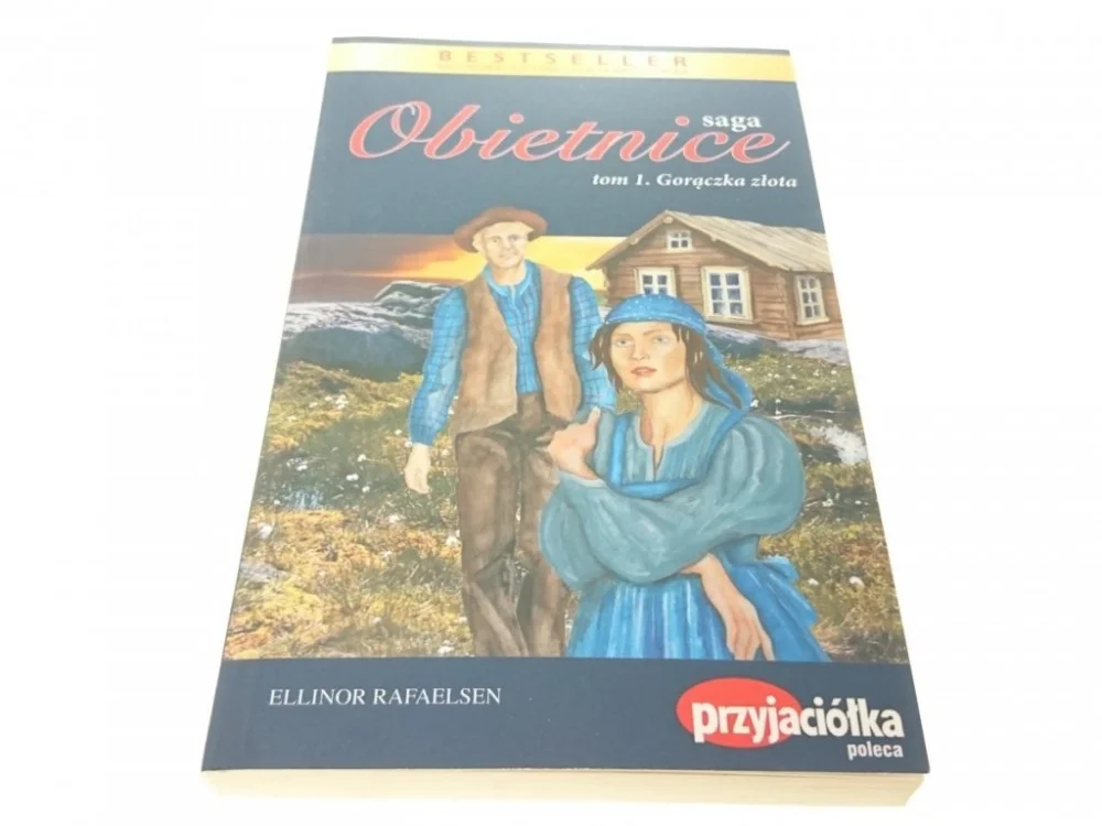 SAGA OBIETNICE TOM 1 GORĄCZKA ZŁOTA Rafaelsen 2009 Nowy