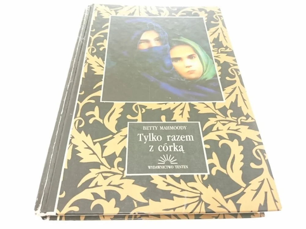 TYLKO RAZEM Z CÓRKĄ - Betty Mahmoody 1992 Tani