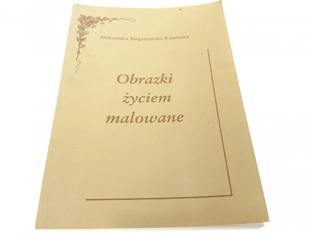 Bestseller OBRAZKI ŻYCIEM MALOWANE Bieganowska-Kamińska 2001