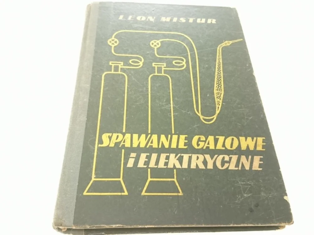 Darmowy zwrot SPAWANIE GAZOWE I ELEKTRYCZNE - Leon Mistur 1966