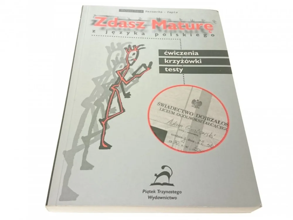 ZDASZ MATURĘ Z JĘZYKA POLSKIEGO. ĆWICZENIA 1999 Wysoka jakość