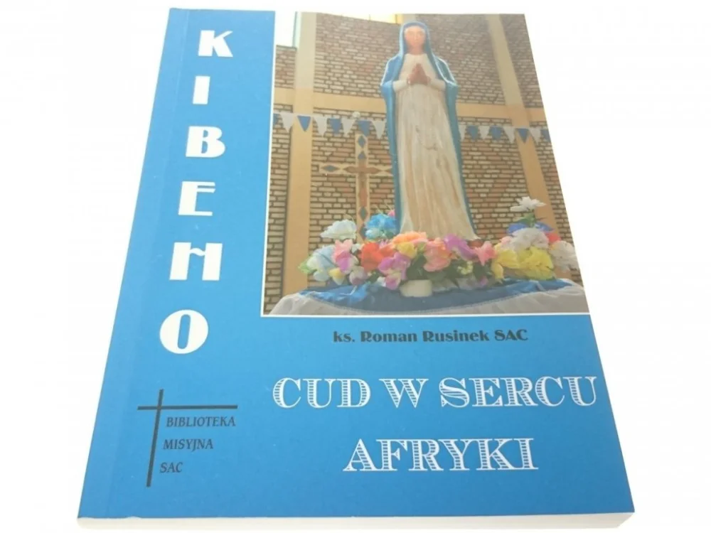 Nowy KIBEHO. CUD W SERCU AFRYKI Ks. Roman Rusinek 2010