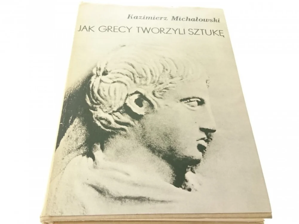 JAK GRECY TWORZYLI SZTUKĘ - K. Michałowski 1970 Hit cenowy
