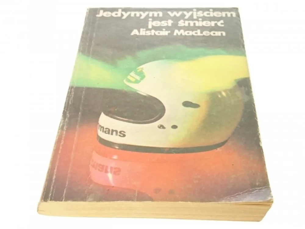 JEDYNYM WYJŚCIEM JEST ŚMIERĆ Alistair MacLean 1988 Ograniczona ilość