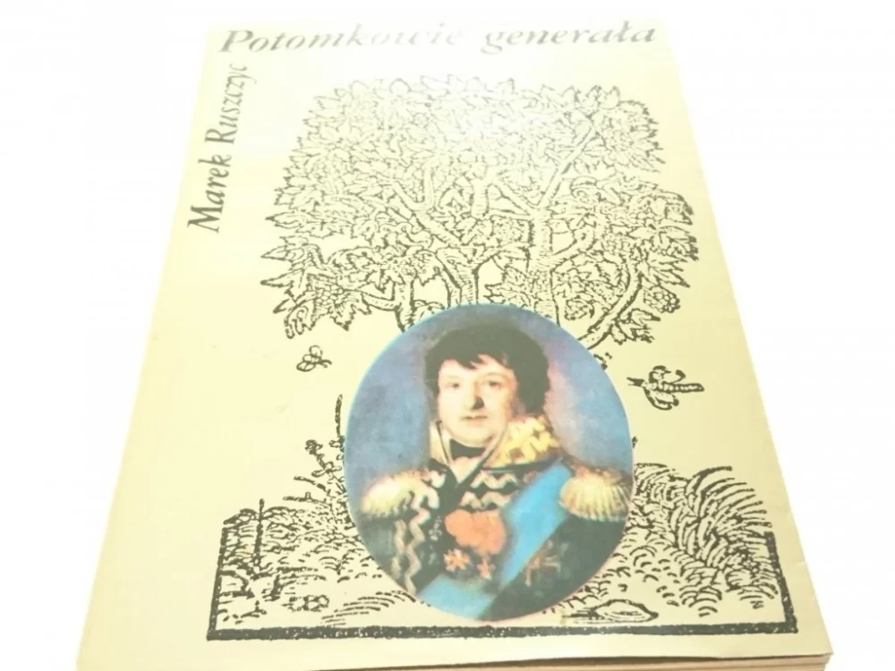 Sprawdź teraz POTOMKOWIE GENERAŁA - Marek Ruszczyc 1986