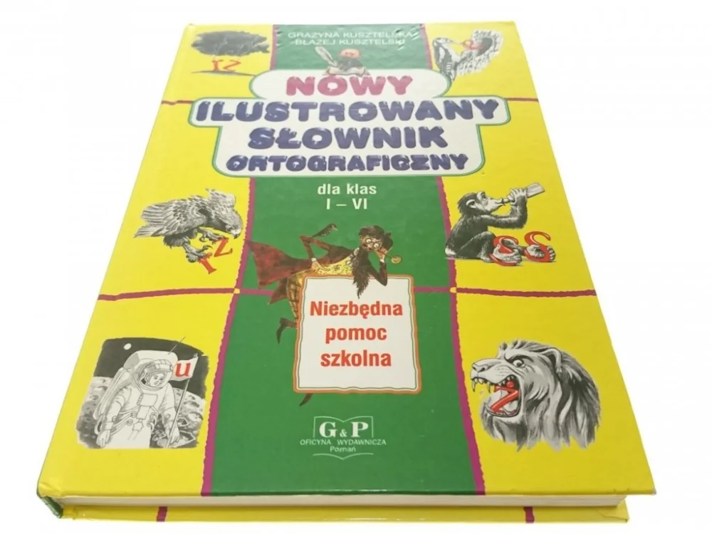 NOWY ILUSTROWANY SŁOWNIK ORTOGRAFICZNY Kusztelska Ostatnia szansa