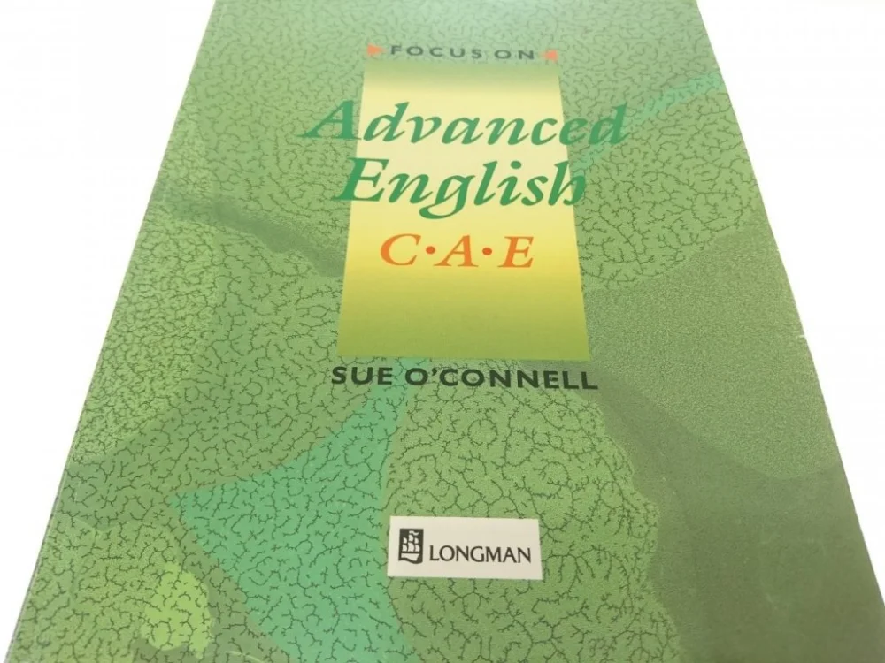 Dostępne od ręki FOCUS ON ADVANCED ENGLISH C A E - O' Connel 1992