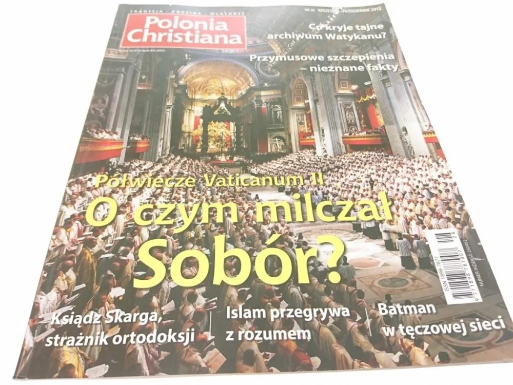 Tylko do końca tygodnia POLONIA CHRISTIANA NR 28 WRZESIEŃ-PAŹDZIERNIK 2012