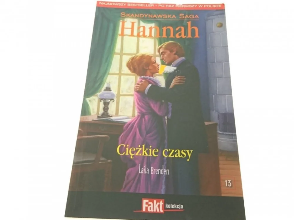 SKANDYNAWSKA SAGA HANNAH TOM 13 CIĘŻKIE CZASY 2009 Oferta limitowana