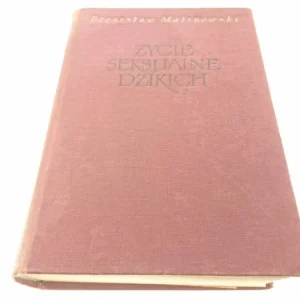ŻYCIE SEKSUALNE DZIKICH Bronisław Malinowski 1957 Bezpieczna płatność
