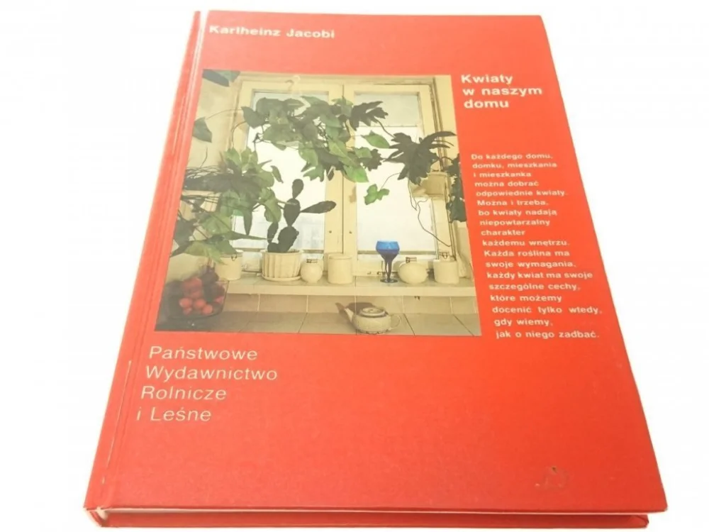 KWIATY W NASZYM DOMU - Karlheinz Jacobi 1992 Rabat