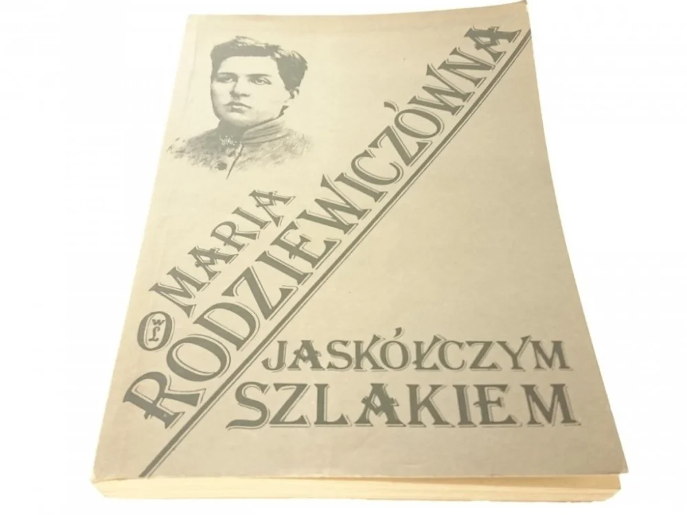 JASKÓŁCZYM SZLAKIEM - Maria Rodziewiczówna 1990 Darmowy zwrot