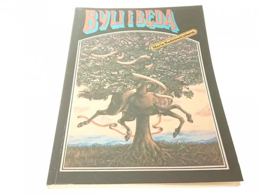 Ekspresowa dostawa BYLI I BĘDĄ - Maria Rodziewiczówna 1991