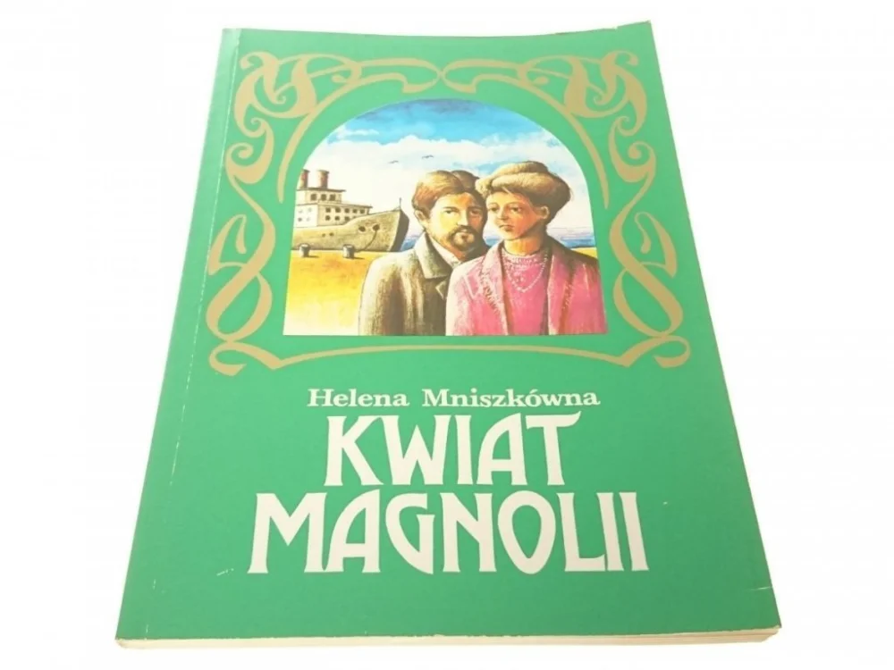 Nowy KWIAT MAGNOLII - Helena Mniszkówna 1991