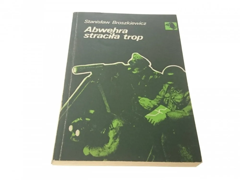 ABWEHRA STRACIŁA TROP Stanisław Broszkiewicz 1984 Dostępne od ręki