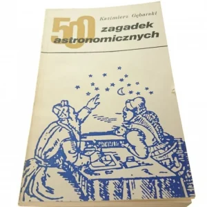 500 ZAGADEK ASTRONOMICZNYCH - K. Gębarski 1968 Okazja