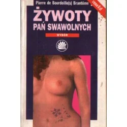 ŻYWOTY PAŃ SWAWOLNYCH. WYBÓR Pierre de Bourdeille(s) Brantome [antykwariat] Hit sprzedaży