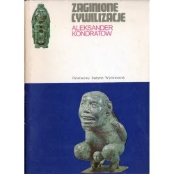 ZAGINIONE CYWILIZACJE Aleksander Kondratow Niska cena