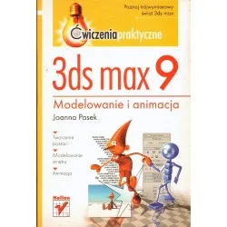 Wyprzedaż 3DS MAX 9. MODELOWANIE I ANIMACJA Joanna Pasek