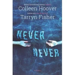 NEVER NEVER Colleen Hoover, Tarryn Fisher Hit cenowy