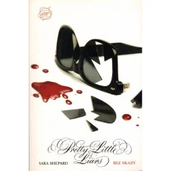Wysoka jakość PRETTY LITTLE LIARS TOM 2: BEZ SKAZY Sara Shepard