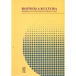 Dostępne od ręki ROZWÓJ A KULTURA. PERSPEKTYWY POZNAWCZE I PRAKTYCZNE