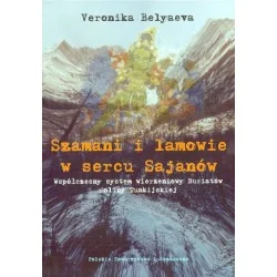 SZAMANI I LAMOWIE W SERCU SAJANÓW Veronika Belyaeva Bezpieczna płatność