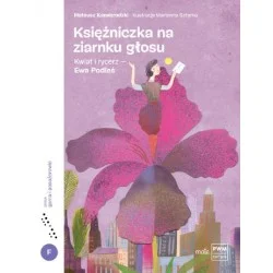 Księżniczka na ziarnku głosu. Kwiat i rycerz – Ewa Podleś Ostatnie sztuki