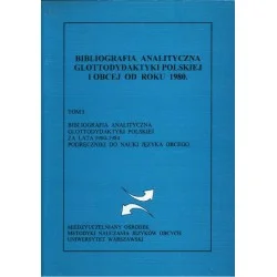 Tani BIBLIOGRAFIA ANALITYCZNA GLOTTODYDAKTYKI POLSKIEJ I OBCEJ OD ROKU 1980. TOM 1