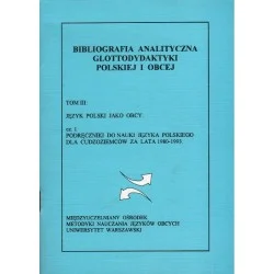 BIBLIOGRAFIA ANALITYCZNA GLOTTODYDAKTYKI POLSKIEJ I OBCEJ. TOM 3. CZĘŚĆ 1 Nowość