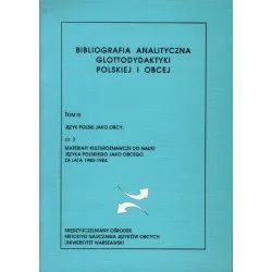 Tylko do końca tygodnia BIBLIOGRAFIA ANALITYCZNA GLOTTODYDAKTYKI POLSKIEJ I OBCEJ. TOM 3. CZĘŚĆ 3