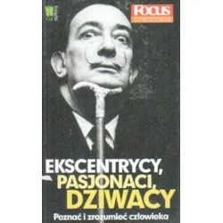 EKSCENTRYCY, PASJONACI, DZIWACY. POZNAĆ I ZROZUMIEĆ CZŁOWIEKA Szybka wysyłka