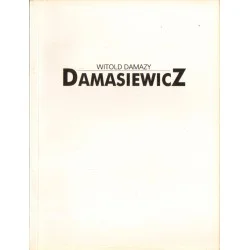 WITOLD DAMAZY DAMASIEWICZ. MALARSTWO - RYSUNEK. WYSTAWA RETROSPEKTYWNA Super okazja