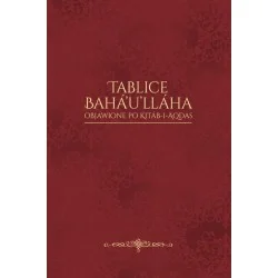 Oferta czasowa TABLICE BAHÁ'U'LLÁHA OBJAWIONE PO KITÁB-I-AQDAS