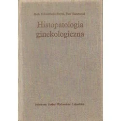 HISTOPATOLOGIA GINEKOLOGICZNA Maria Kobuszewska-Faryna, Józef Szamborski Rabat